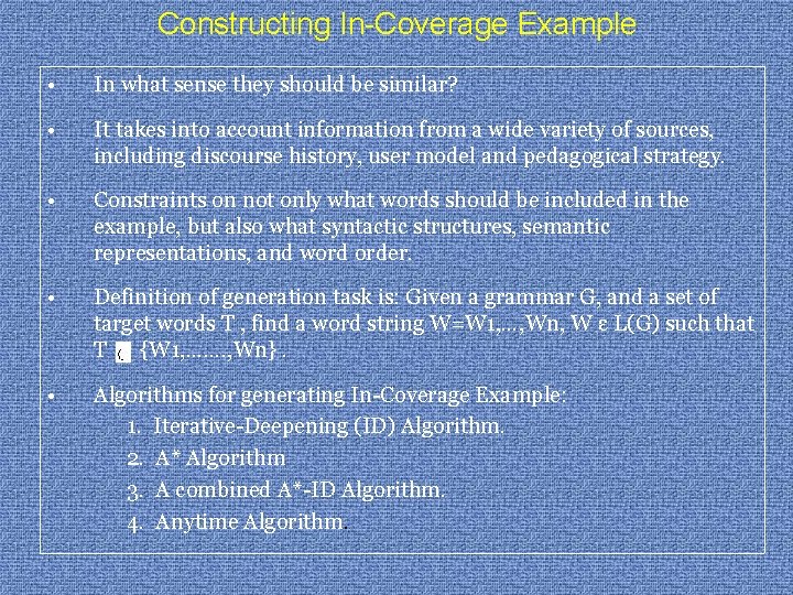 Constructing In-Coverage Example • In what sense they should be similar? • It takes