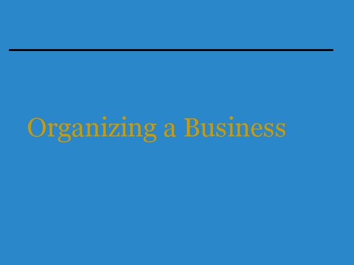 Organizing a Business 