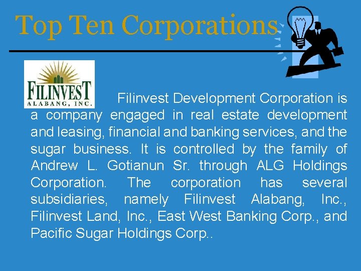 Top Ten Corporations Filinvest Development Corporation is a company engaged in real estate development