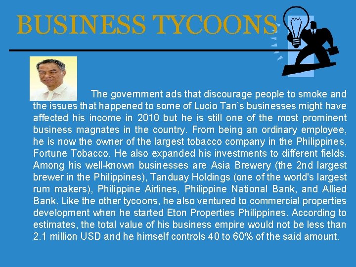 BUSINESS TYCOONS The government ads that discourage people to smoke and the issues that