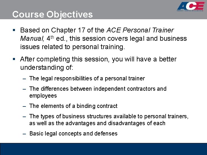 Course Objectives § Based on Chapter 17 of the ACE Personal Trainer Manual, 4