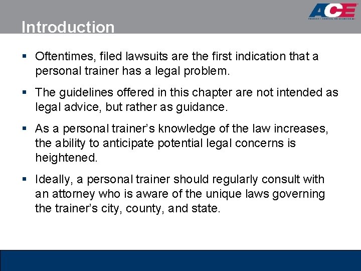 Introduction § Oftentimes, filed lawsuits are the first indication that a personal trainer has