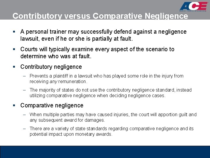 Contributory versus Comparative Negligence § A personal trainer may successfully defend against a negligence