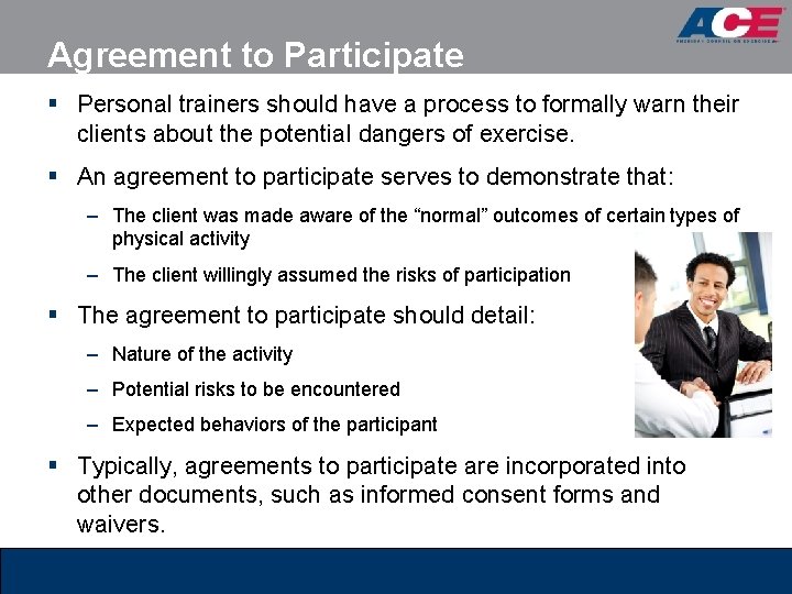 Agreement to Participate § Personal trainers should have a process to formally warn their