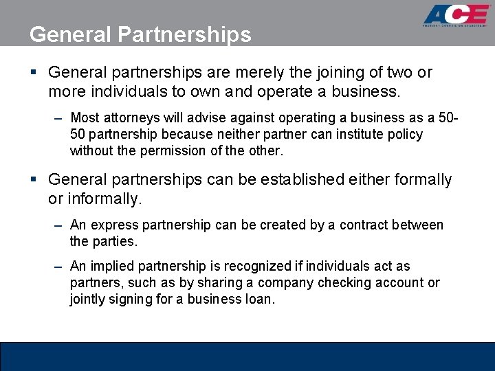 General Partnerships § General partnerships are merely the joining of two or more individuals