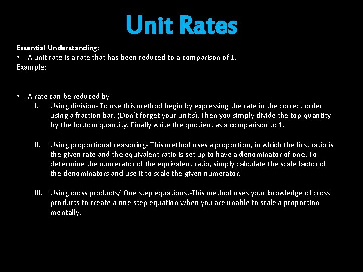 Unit Rates Essential Understanding: • A unit rate is a rate that has been