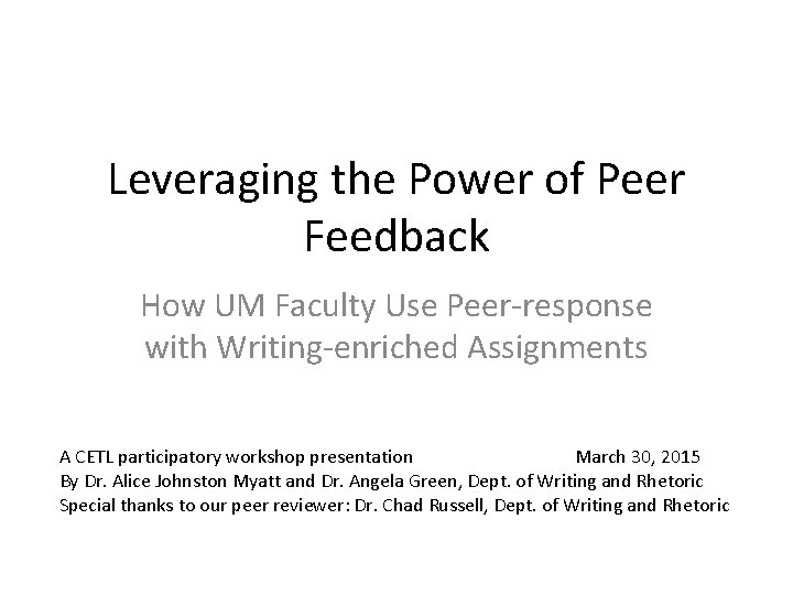 Leveraging the Power of Peer Feedback How UM Faculty Use Peer-response with Writing-enriched Assignments