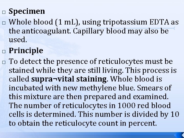 � � Specimen Whole blood (1 m. L), using tripotassium EDTA as the anticoagulant.