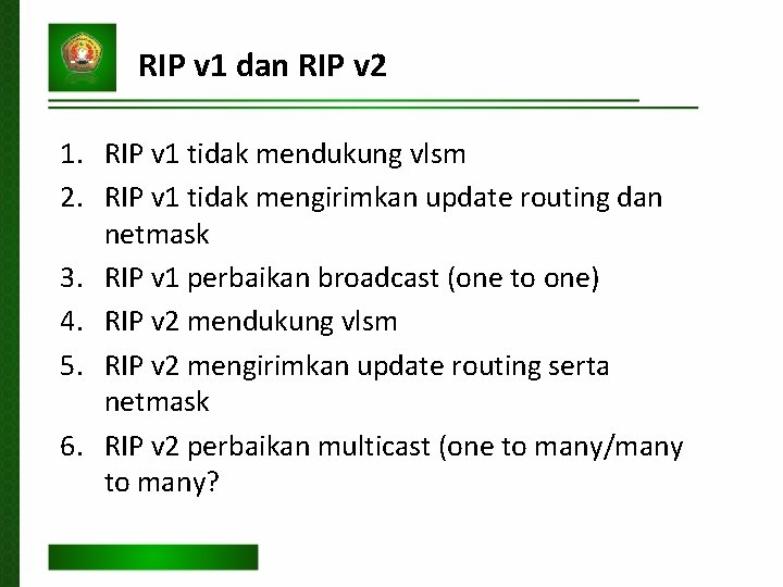 RIP v 1 dan RIP v 2 1. RIP v 1 tidak mendukung vlsm