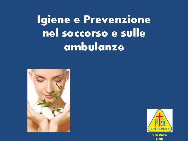 Igiene e Prevenzione nel soccorso e sulle ambulanze San Piero Patti 