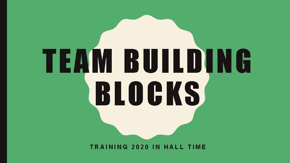TEAM BUILDING BLOCKS TRAINING 2020 IN HALL TIME 