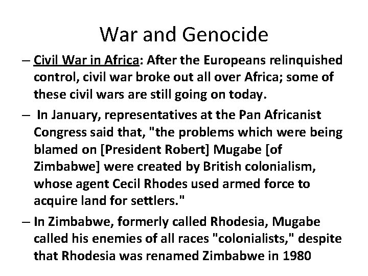 War and Genocide – Civil War in Africa: After the Europeans relinquished control, civil