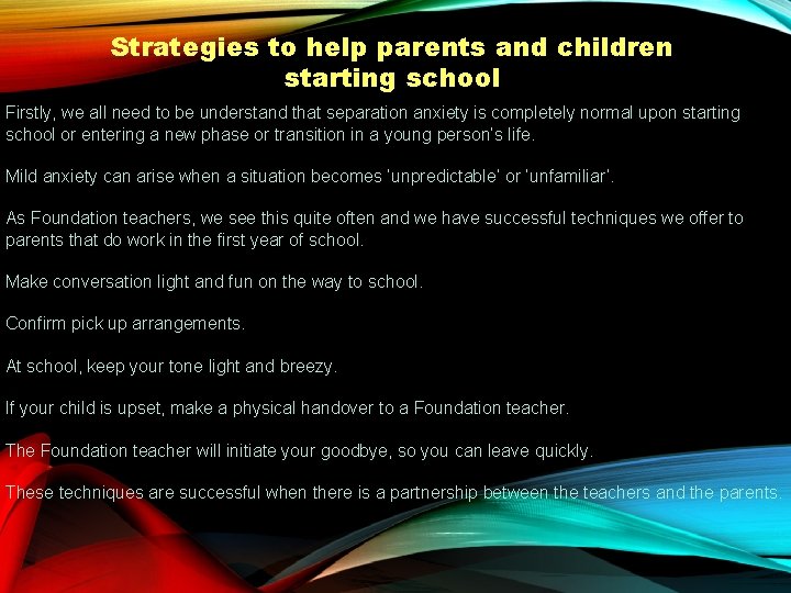 Strategies to help parents and children starting school Firstly, we all need to be