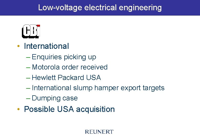 Low-voltage electrical engineering • International – Enquiries picking up – Motorola order received –