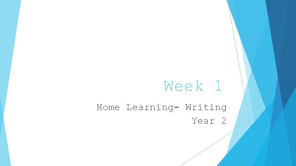 Week 1 Home Learning- Writing Year 2 