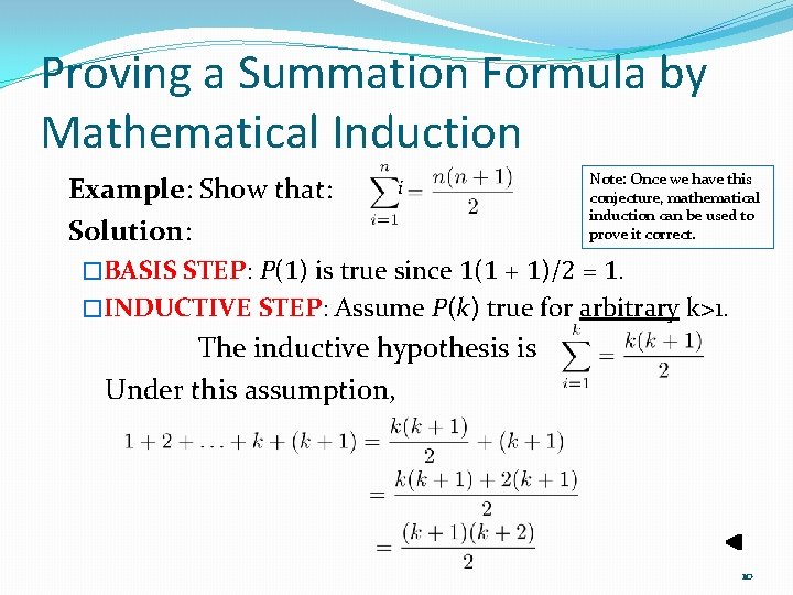 Proving a Summation Formula by Mathematical Induction Example: Show that: Solution: i Note: Once