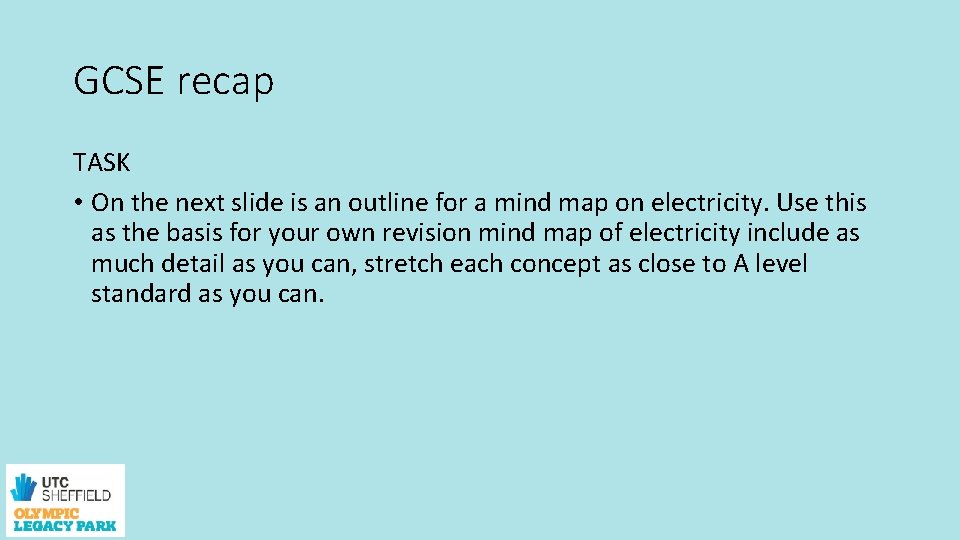 GCSE recap TASK • On the next slide is an outline for a mind