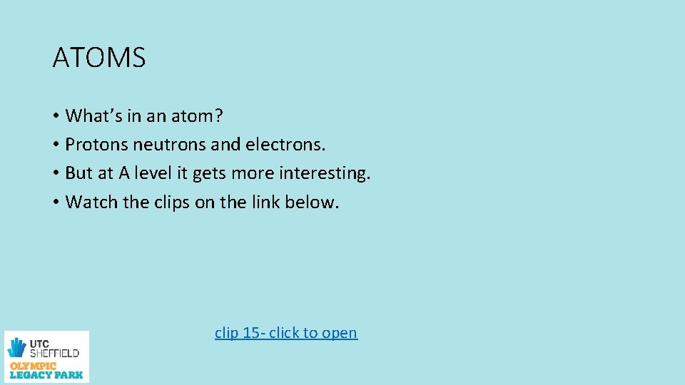 ATOMS • What’s in an atom? • Protons neutrons and electrons. • But at