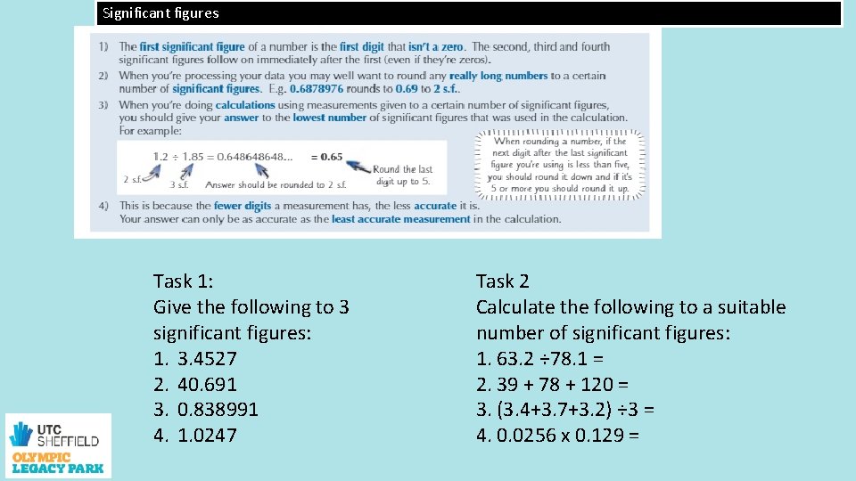 Significant figures Task 1: Give the following to 3 significant figures: 1. 3. 4527