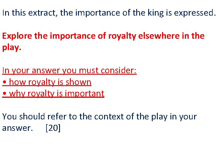 In this extract, the importance of the king is expressed. Explore the importance of