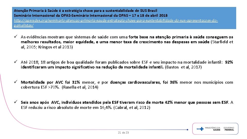 Atenção Primaria à Saúde é a estratégia chave para a sustentabilidade do SUS Brasil