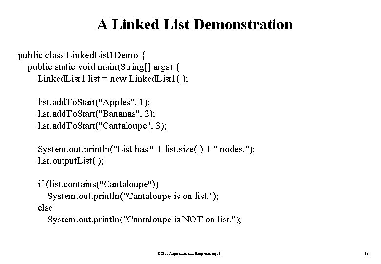 A Linked List Demonstration public class Linked. List 1 Demo { public static void