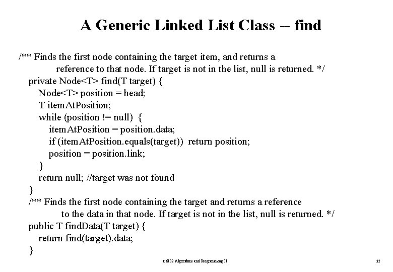 A Generic Linked List Class -- find /** Finds the first node containing the