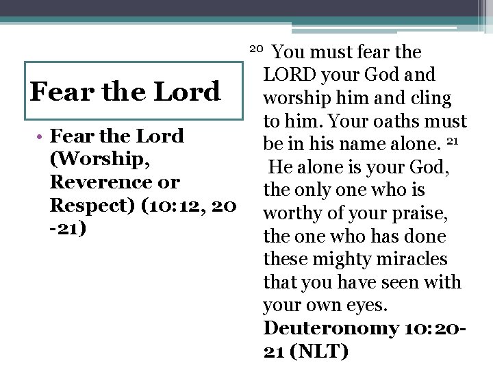 20 You must fear the Fear the Lord • Fear the Lord (Worship, Reverence