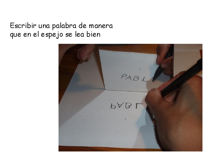 Escribir una palabra de manera que en el espejo se lea bien 