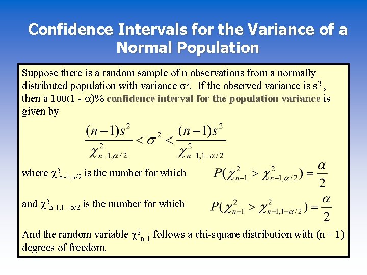 Confidence Intervals for the Variance of a Normal Population Suppose there is a random