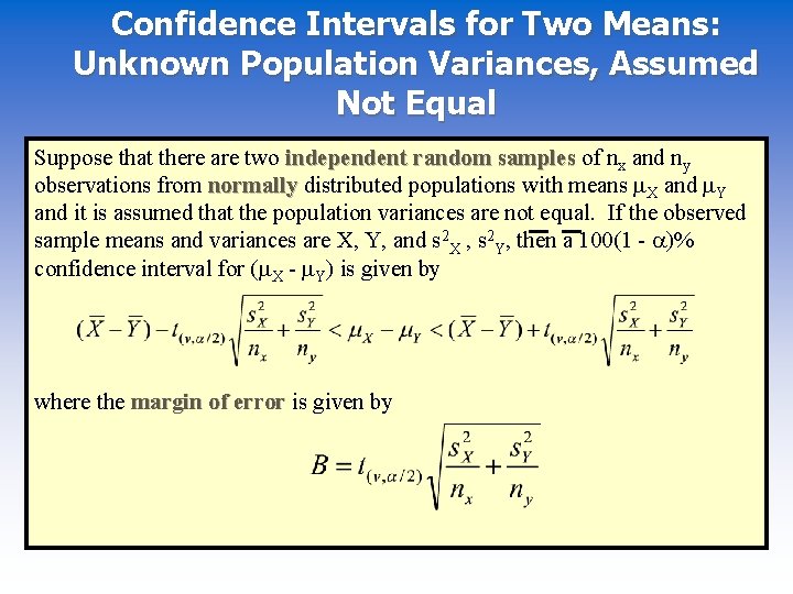 Confidence Intervals for Two Means: Unknown Population Variances, Assumed Not Equal Suppose that there