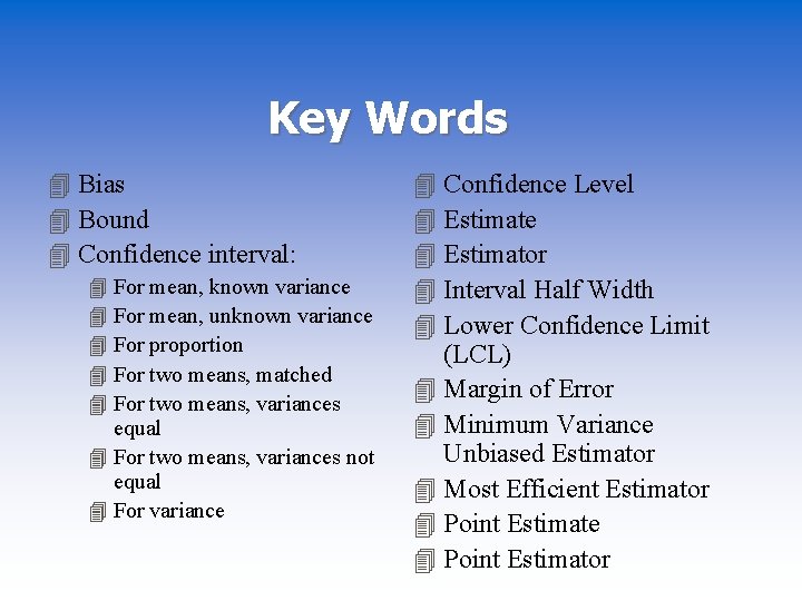 Key Words 4 Bias 4 Bound 4 Confidence interval: 4 For mean, known variance