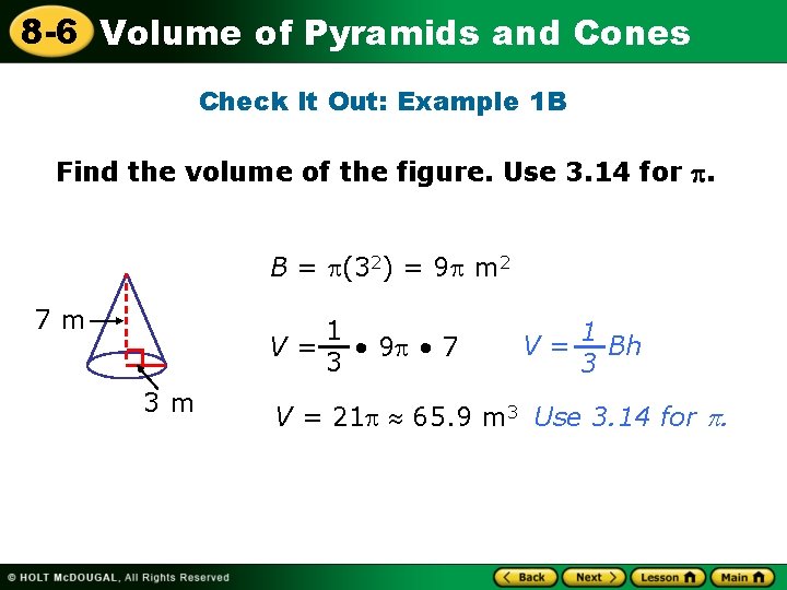 8 -6 Volume of Pyramids and Cones Check It Out: Example 1 B Find