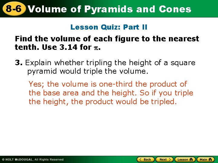 8 -6 Volume of Pyramids and Cones Lesson Quiz: Part II Find the volume