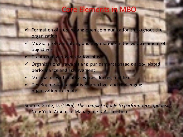 Core Elements in MBO ü Formation of trusting and open communication throughout the organization