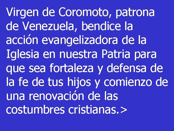 Virgen de Coromoto, patrona de Venezuela, bendice la acción evangelizadora de la Iglesia en