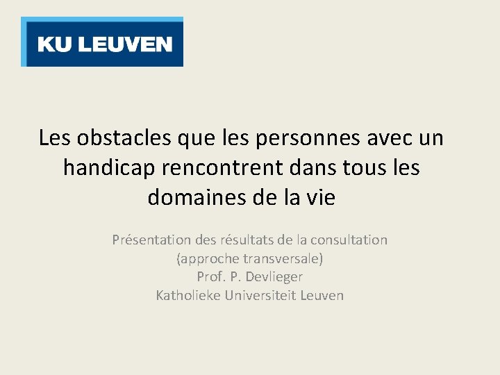 Les obstacles que les personnes avec un handicap rencontrent dans tous les domaines de