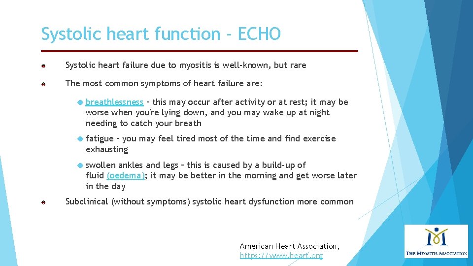 Systolic heart function - ECHO Systolic heart failure due to myositis is well-known, but