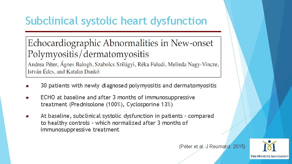 Subclinical systolic heart dysfunction 30 patients with newly diagnosed polymyositis and dermatomyositis ECHO at