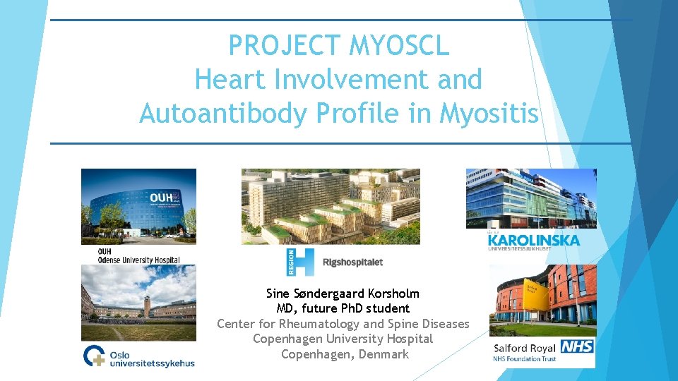 PROJECT MYOSCL Heart Involvement and Autoantibody Profile in Myositis Sine Søndergaard Korsholm MD, future