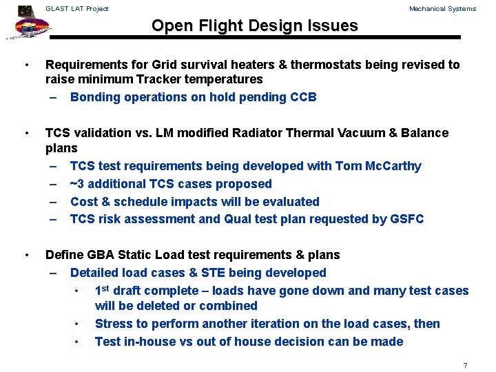 GLAST LAT Project Mechanical Systems Open Flight Design Issues • Requirements for Grid survival