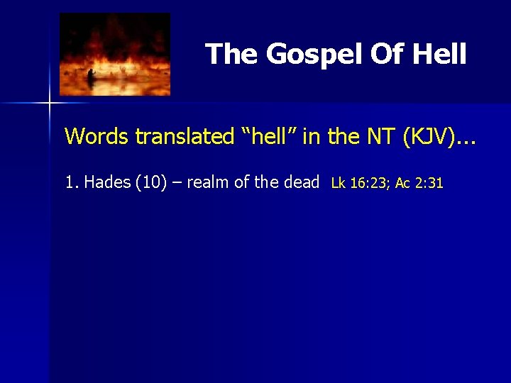 The Gospel Of Hell Words translated “hell” in the NT (KJV). . . 1.