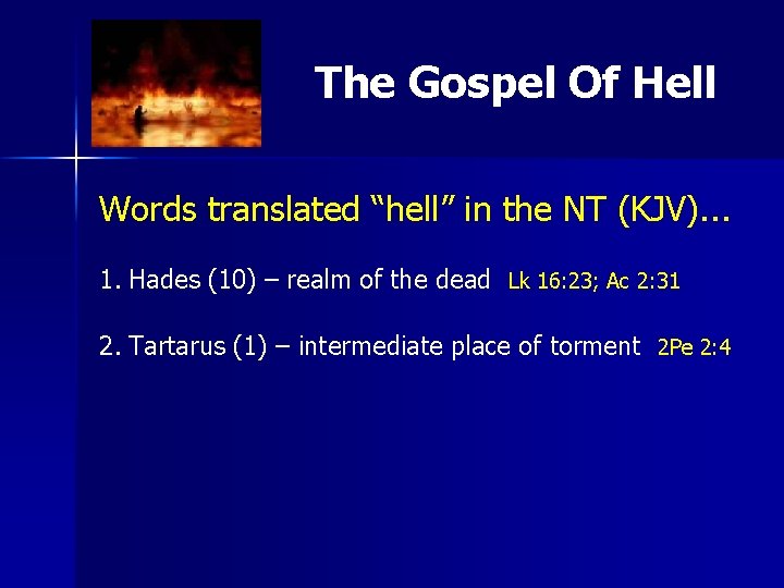 The Gospel Of Hell Words translated “hell” in the NT (KJV). . . 1.