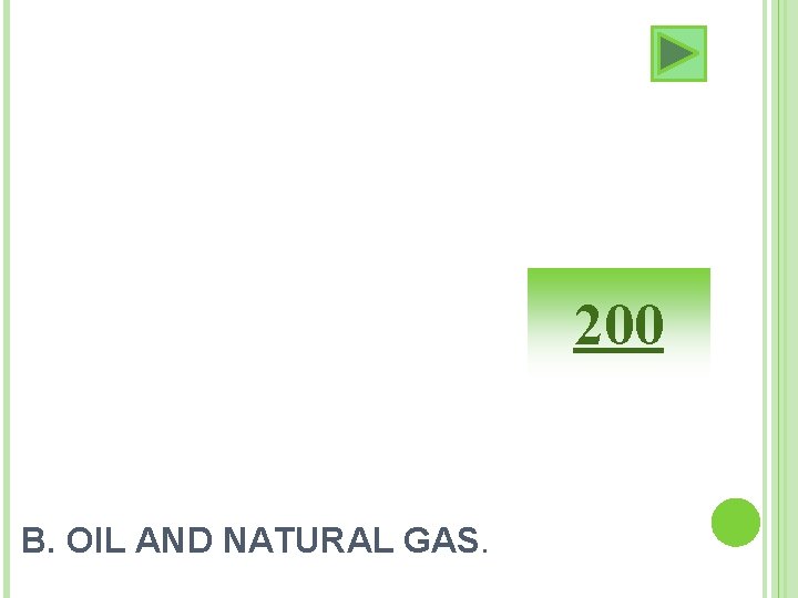 200 B. OIL AND NATURAL GAS. 