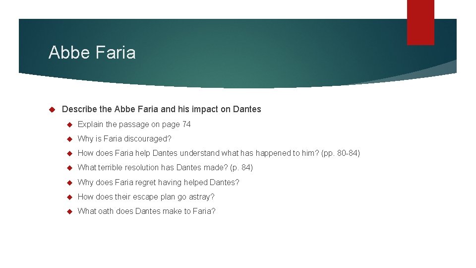 Abbe Faria Describe the Abbe Faria and his impact on Dantes Explain the passage