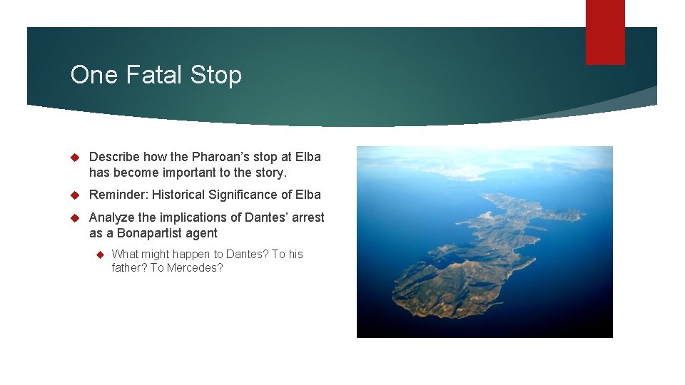 One Fatal Stop Describe how the Pharoan’s stop at Elba has become important to