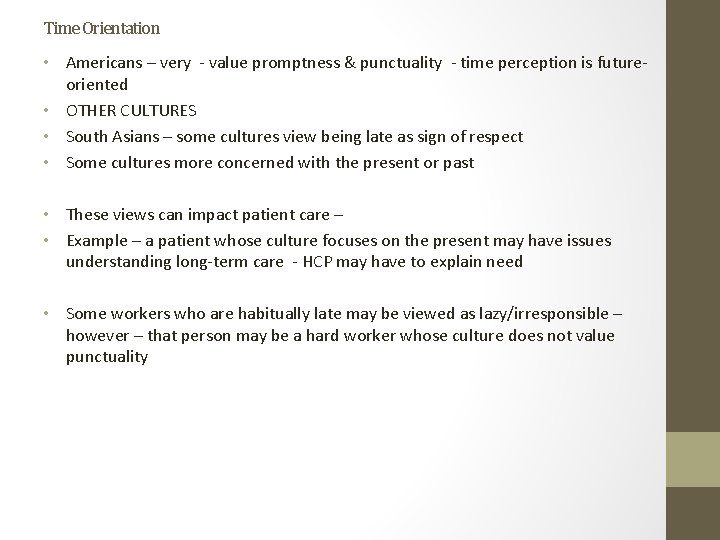 Time Orientation • Americans – very - value promptness & punctuality - time perception