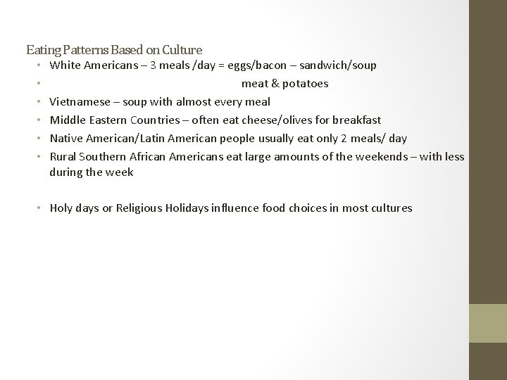 Eating Patterns Based on Culture • • • White Americans – 3 meals /day