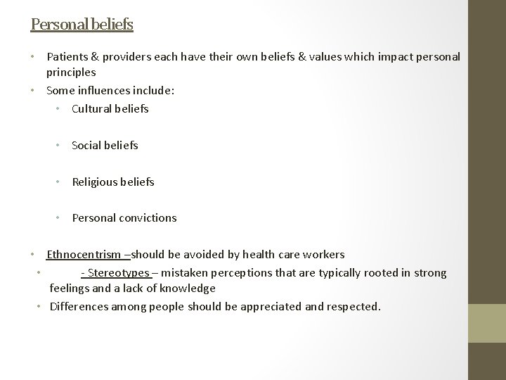 Personal beliefs • Patients & providers each have their own beliefs & values which