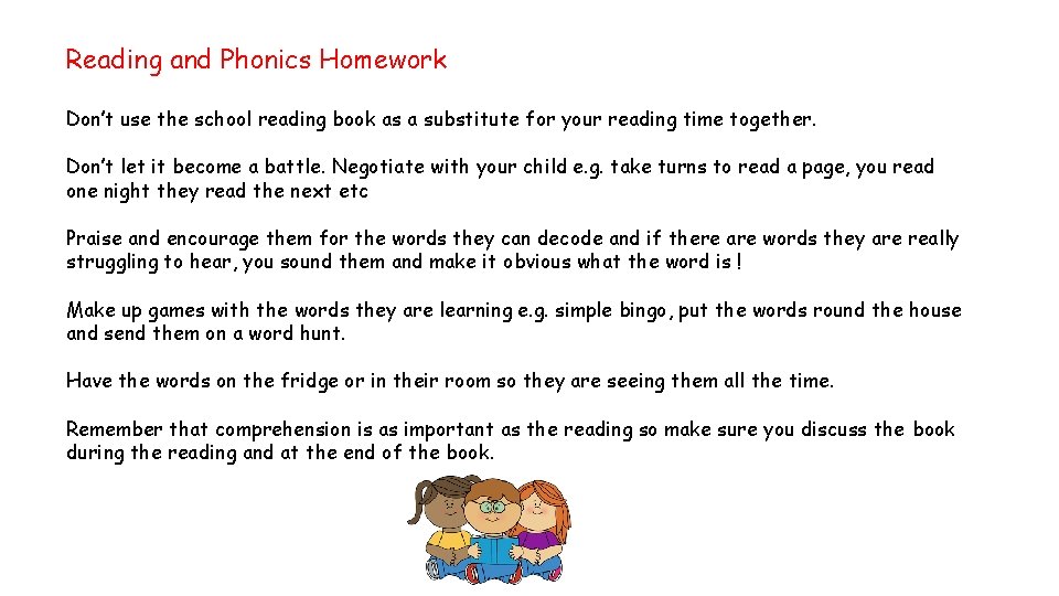 Reading and Phonics Homework Don’t use the school reading book as a substitute for